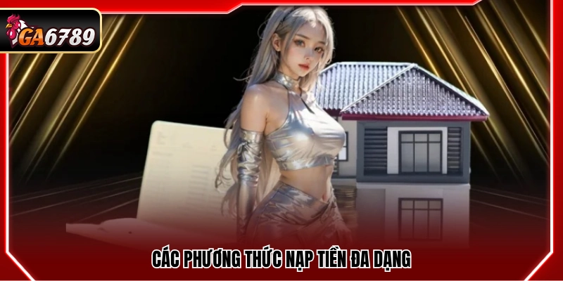 Nạp Tiền Ga6789 - Quy Trình Đơn Giản Thực Hiện Trong 1 Phút Nạp Tiền Ga6789 - Quy Trình Đơn Giản Thực Hiện Trong 1 Phút